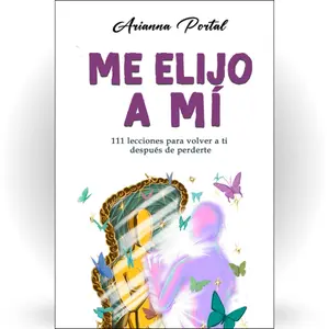 Me elijo a mí: 111 lecciones para volver a ti después de perderte (Spanish Edition)