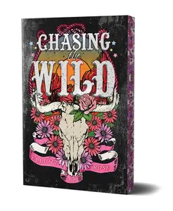 Chasing the Wild: Deluxe Limited Edition -- Elliott Rose - Paperback