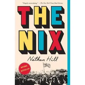 The Nix -- Nathan Hill - Paperback