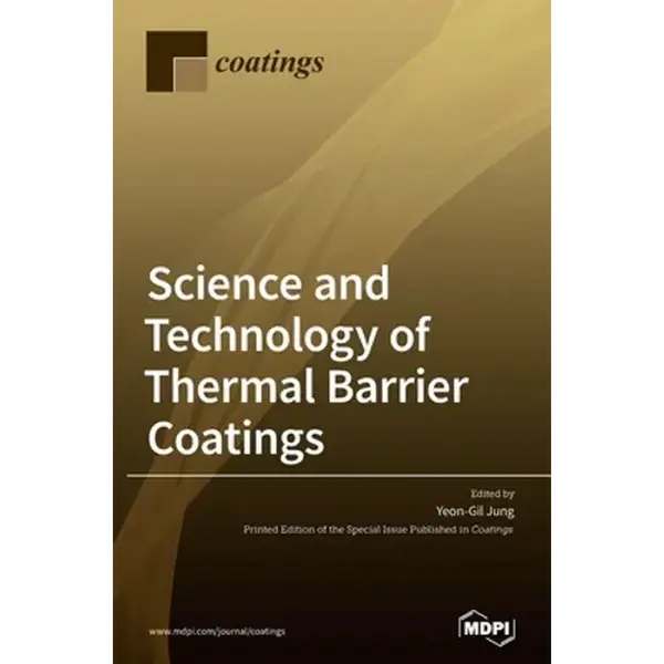 Science and Technology of Thermal Barrier Coatings - Hardcover