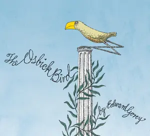 USED-The Osbick Bird by Gorey, Edward (Hardcover)