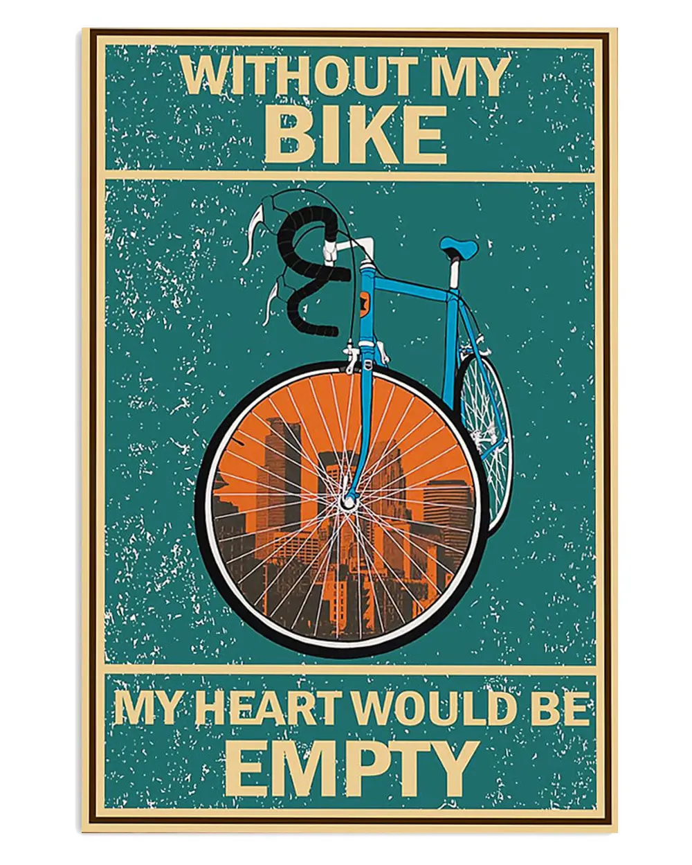 Cycling Mountain Biking Without My Bike Poster . Retro Home Decoration
