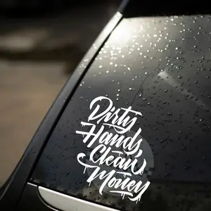 “Dirty Hands Clean Money” Permanent Decal Sticke r- Car/ Truckl Decal Sticker