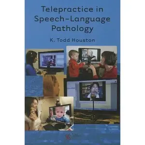 USED-Telepractice in Speech-Language Pathology by Houston, K. Todd (Paperback)