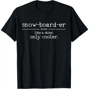 Snowboarder Definition - Snowboard Saying Funny Gift T-Shirt,Made in USA