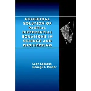 USED-Numerical Solution of Partial Differential Equations in Science and Engineering by Leon Lapidus (Hardcover)