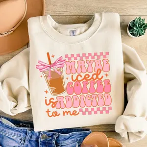 Maybe Iced Coffee is Addicted to Me Crewneck Sweater