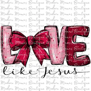 Love like Jesus sublimation transfer