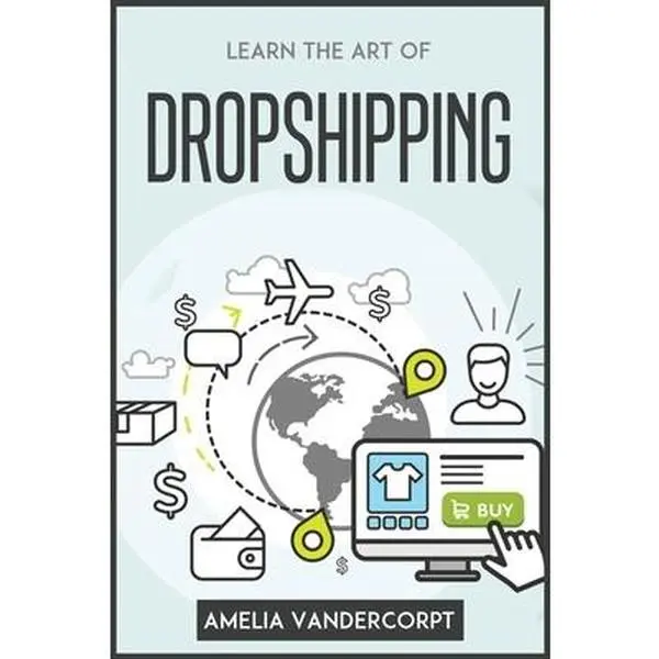 USED-Learn the Art of Dropshipping by Amelia Vandercorpt (Paperback)