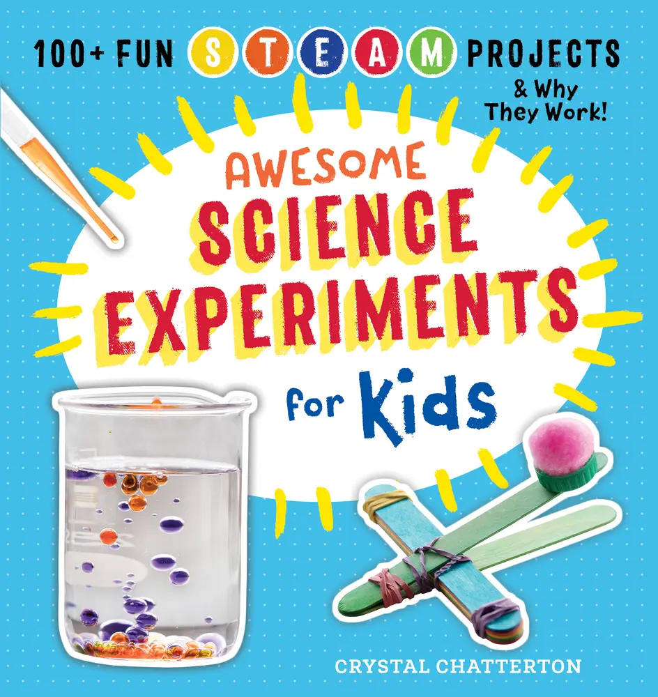 USED Book - Awesome Science Experiments for Kids: 100+ Fun STEAM Projects and Why They Work by Chatterton, Crystal (Paperback) - english