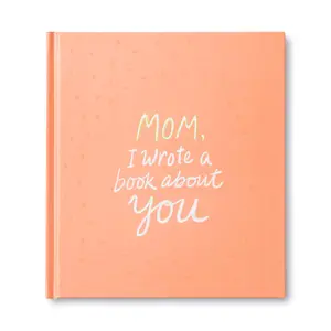 Mom, I Wrote a Book about You -- M. H. Clark - Hardcover