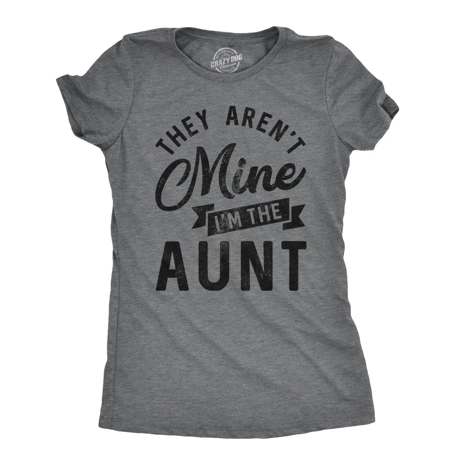 Womens They Arent Mine Im The Aunt T Shirt Funny Niece Nephew Tee Funny Womens T Shirts Cute Vintage Fashion Casual Ladies T-Shirt Gift Funny Aunt Top Women's Novelty Tees Dark Grey