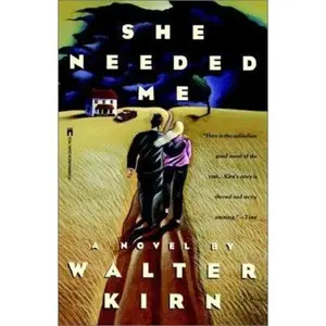 USED-She Needed Me by Walter Kirn (Paperback)