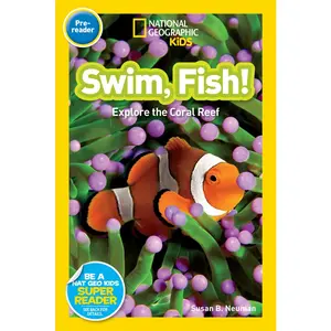 USED-Swim, Fish! (National Geographic Kids Readers, Pre-Reader): Explore the Coral Reef by Neuman, Susan B. (Paperback)