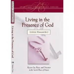 USED-Living in God's Presence: Receive Joy, Peace,and Direction in the Secret Place of Prayer by Lynne Hammond (Paperback)