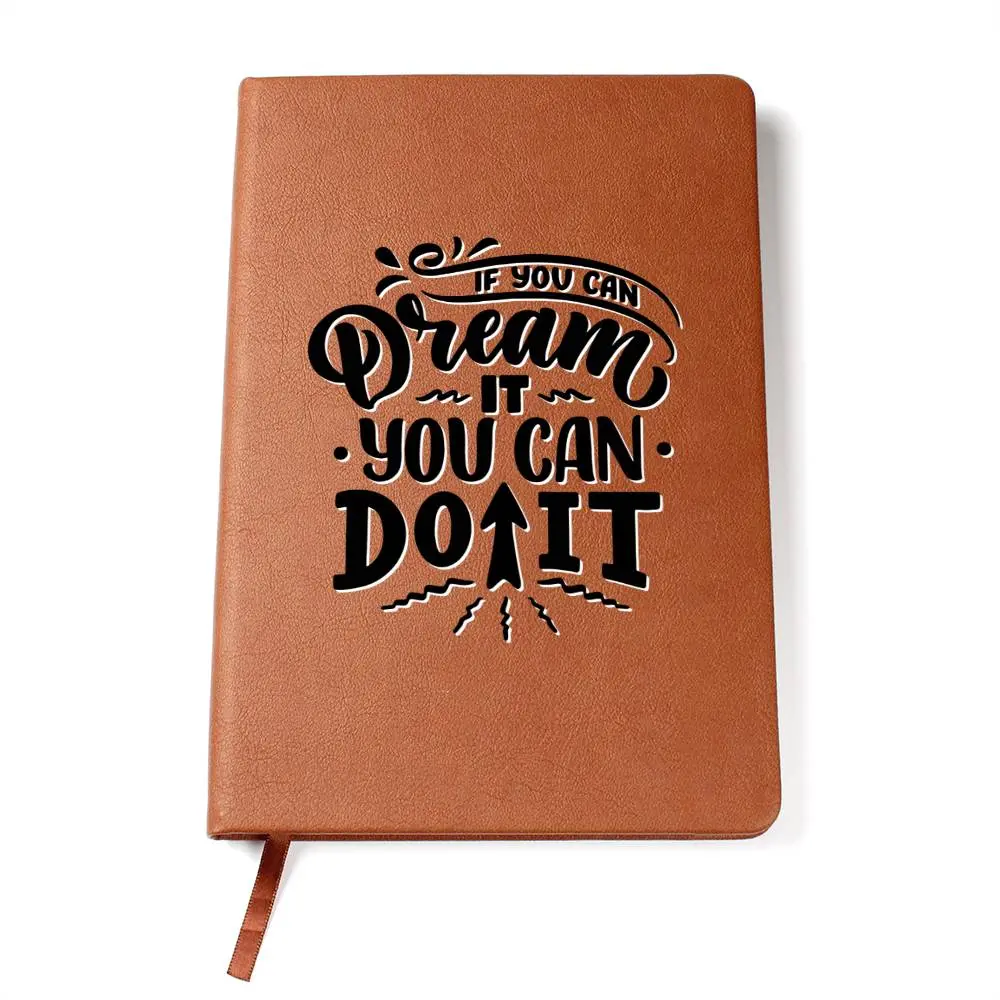 If You Can Dream It - Custom Leather Journal - Inspirational Notebook