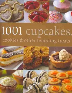 USED-1001 Cupcakes, Cookies & Tempting Treats by Parragon (Hardcover)