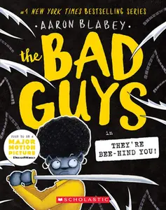 The Bad Guys in They're Bee-Hind You! (the Bad Guys #14): Volume 14 -- Aaron Blabey - Paperback