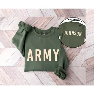 Army Sweatshirt with Name, Personalized Army Sweatshirt, Army Crewneck Sweatshirt, Army Pullover Sweatshirt, Custom Army Sweatshirt Gift
