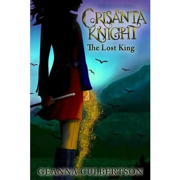 USED-Crisanta Knight: The Lost King: Book 6 by Culbertson, Geanna (Paperback)