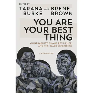 USED-You Are Your Best Thing: Vulnerability, Shame Resilience, and the Black Experience (Hardcover)