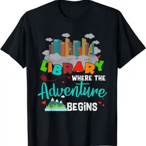 Library Where The Adventure Begins T-shirt, Librarian Tee T-shirt