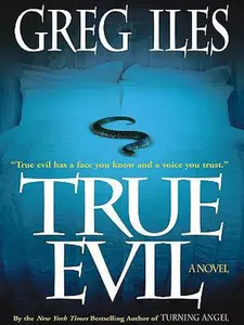 USED-True Evil by Greg Iles (Paperback)