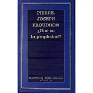 USED-Que es la propiedad? (Historia del Pensamiento) by Pierre-Joseph Proudhon (Hardcover)