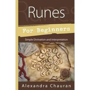 USED-Runes for Beginners: Simple Divination and Interpretation by Chauran, Alexandra (Paperback)