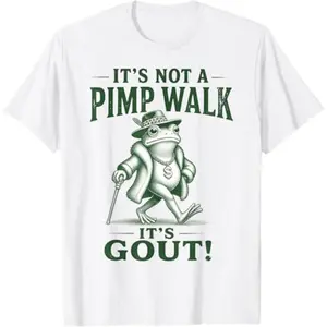 It’s Not A Pimp Walk It’s Gout Frog Humorous Gout T-Shirt