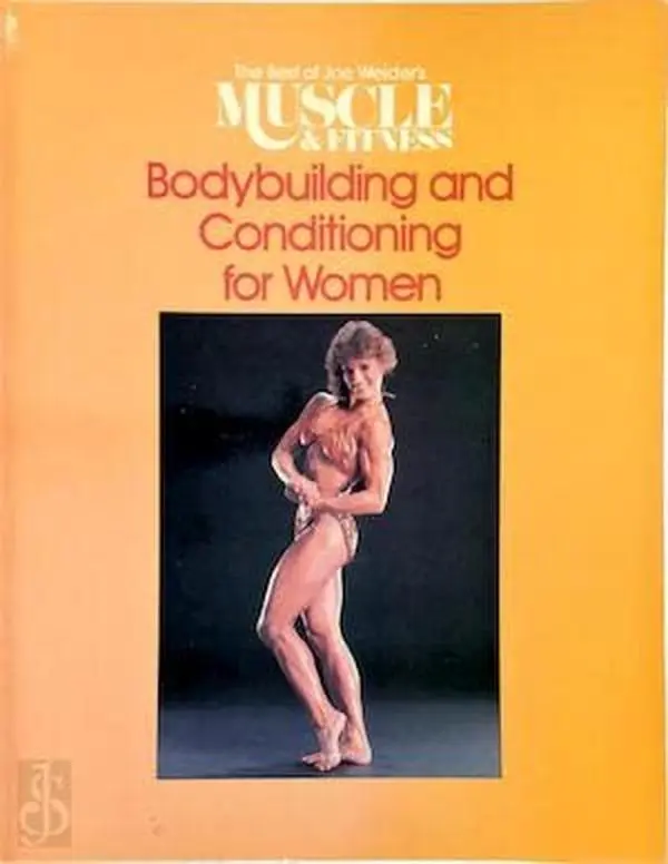 USED-Bodybuilding and Conditioning for Women: The Best of Joe Weider's Muscle and Fitness by Joe Weider (Paperback)