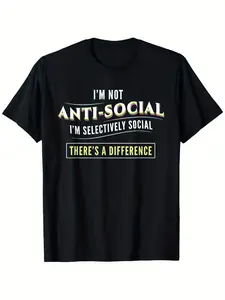 I'm Not Anti-Social I'm Selectively Sarcastic Graphic Funny T-Shirt Suitable for Unisex Personality Casual Round Neck Outdoor Short-sleeved T-shirt Slightly Elastic 100% Cotton S-XXXL