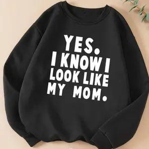 Yes, I know I Look Like My Mom Shirt, Long Sleeve, Sweatshirt, Hoodie
