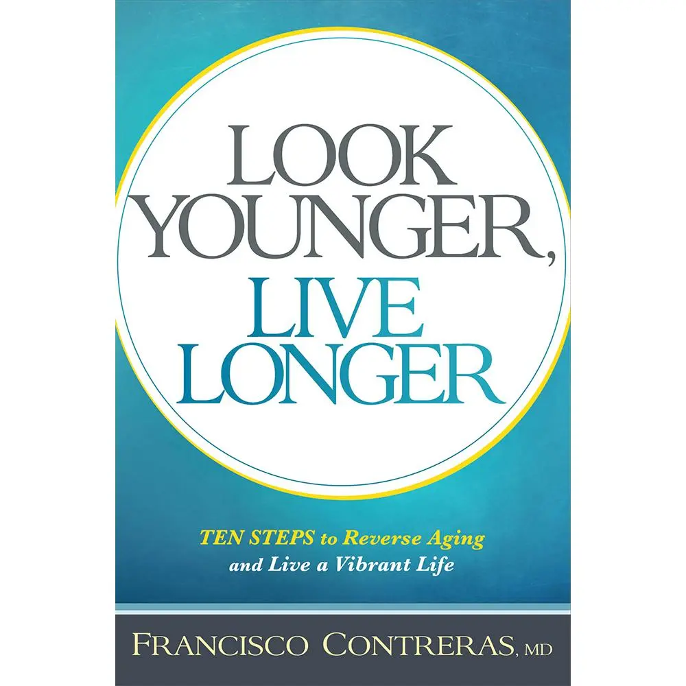 USED Book - Look Younger, Live Longer: 10 Steps to Reverse Aging and Live a Vibrant Life by Contreras, Francisco (Paperback) - english