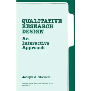 USED-Qualitative Research Design: An Interactive Approach (Applied Social Research Methods) by Joseph A. Maxwell (Paperback)