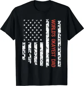 World's Okayest Dad American Flag Father's Day Funny T-Shirt