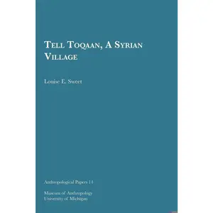 USED-Tell Toqaan, a Syrian Village: Volume 14 by Sweet, Louise E. (Paperback)