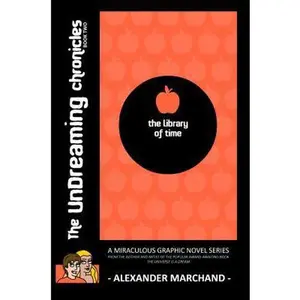 USED-The Library of Time (the Undreaming Chronicles, Book Two) by Alexander Marchand (Paperback)
