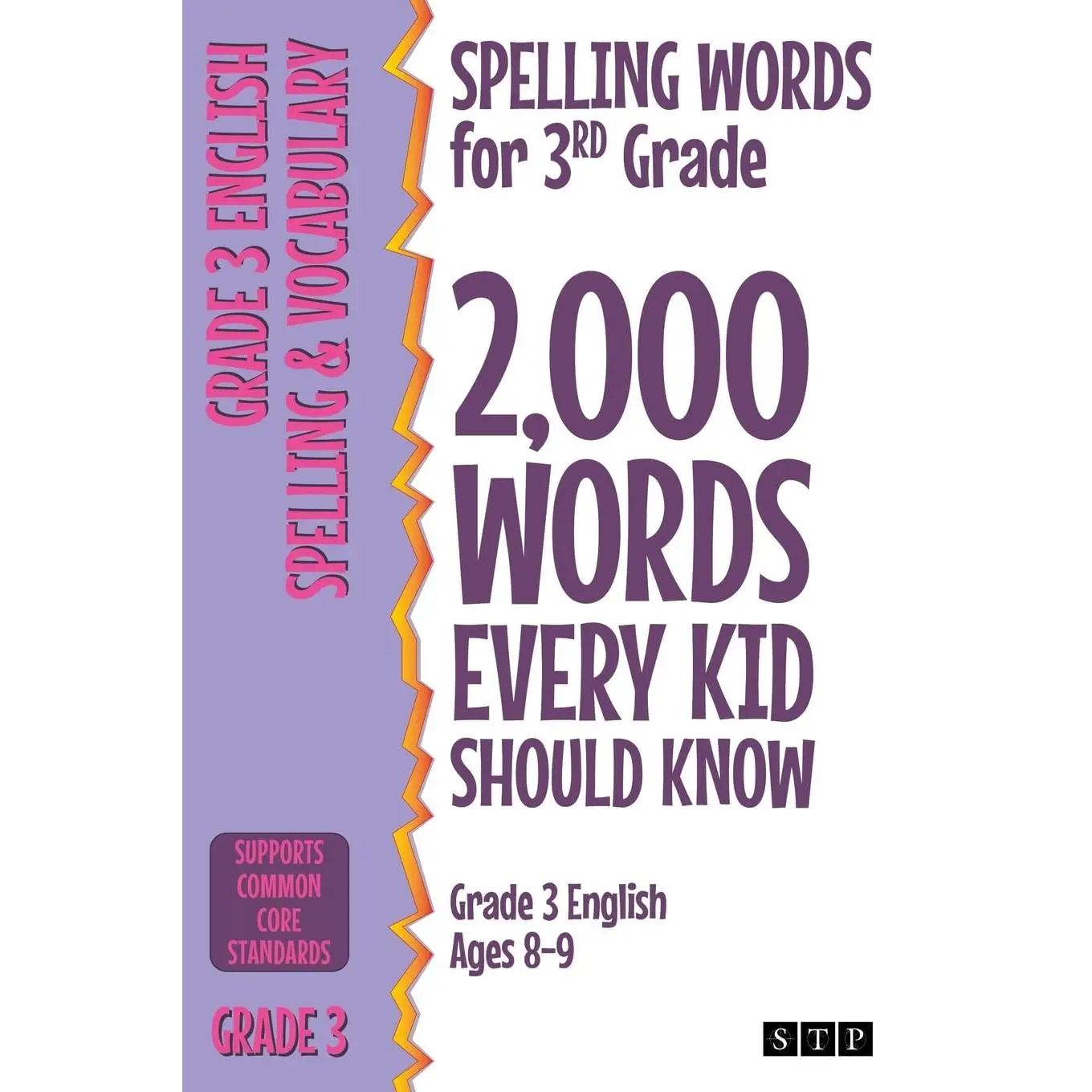 Spelling Words for 3rd Grade: 2,000 Words Every Kid Should Know (Grade 3 English Ages 8-9) (2,000 Spelling Words (US Editions))