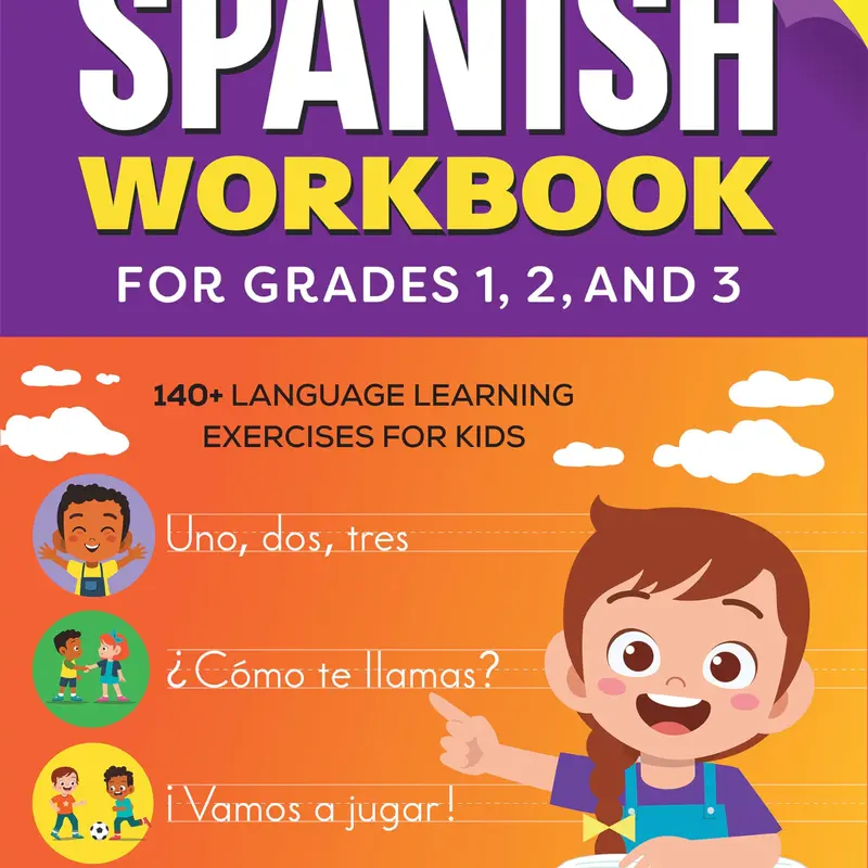 The Spanish Workbook for Grades 1, 2, and 3: 140+ Language Learning Exercises for Kids Ages 6-9 -- Melanie Stuart-Campbell - Paperback