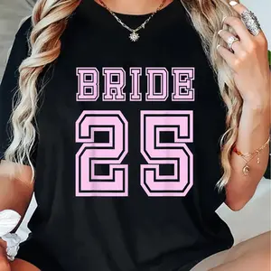 100% Cotton Bride To Be 25 Getting Married In 2025 Fiancé Engagement T-Shirt Shirt