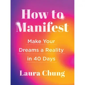 How to Manifest by Laura Chung [Hardcover Book]