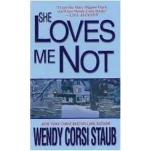 USED-She Loves Me Not by Staub, Wendy Corsi (Mass Market Paperback)