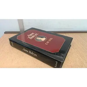USED-Anne Boleyn (The First Full Biography in 100 Years) by E.W. Ives (Hardcover)