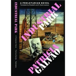 USED-Industrial Park: A Proletarian Novel by Galvao (Pagu), Patricia (Paperback)