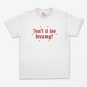 Isn't It Too Dreamy T Shirt - Twin Peaks T Shirt - Laura Palmer - Y2k - Kawaii - 90's - Cute - Agent Cooper - David Lynch S M L XL