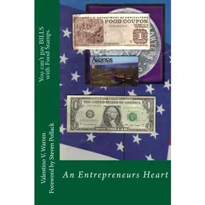 USED-You can't pay BILLS with Food Stamps. AN ENTREPRENEURS HEART by Mr Valentino Valentine Warren I (Paperback)