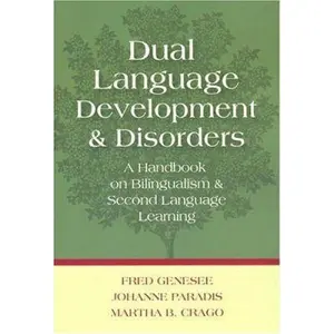 USED-Dual Language Development and Disorders: A Handbook on Bilingualism and Second Language Learning (COMMUNICATION AND LANGUAGE INTERVENTION) by Fred Genesee (Paperback)