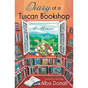 USED-Diary of a Tuscan Bookshop: A Memoir by Donati, Alba (Paperback)
