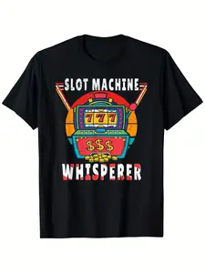 Slot Machine Whisperer - Slot Machine  T-Shirt Casual T-Shirt for Outdoor Enthusiasts - Comfortable Breathable and Durable 100% Pure Cotton 180g Fabric Weight Regular Size S-XXXL T-Shirts